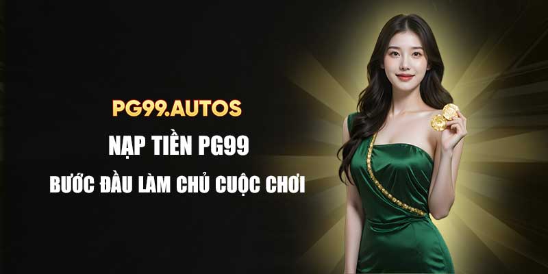 Nạp tiền PG99